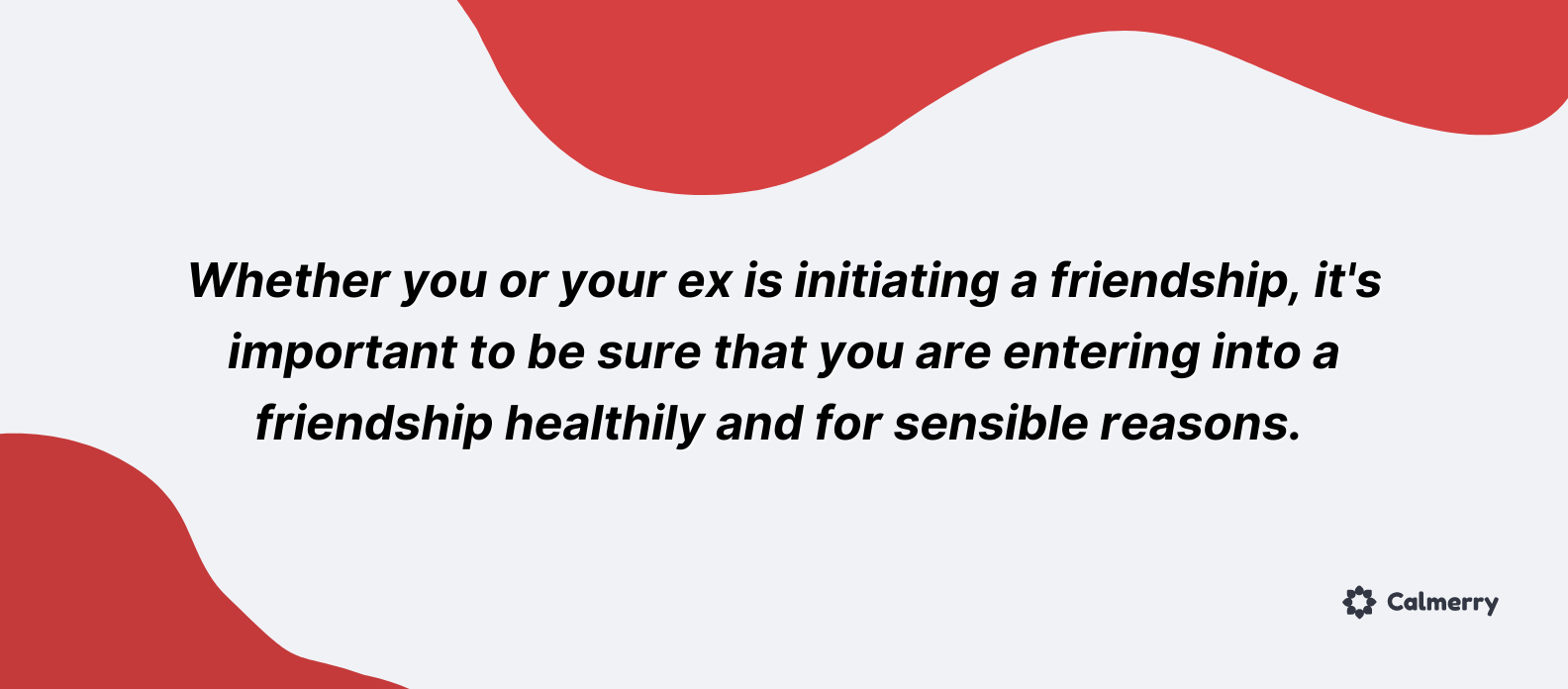 Whether you or your ex is initiating a friendship