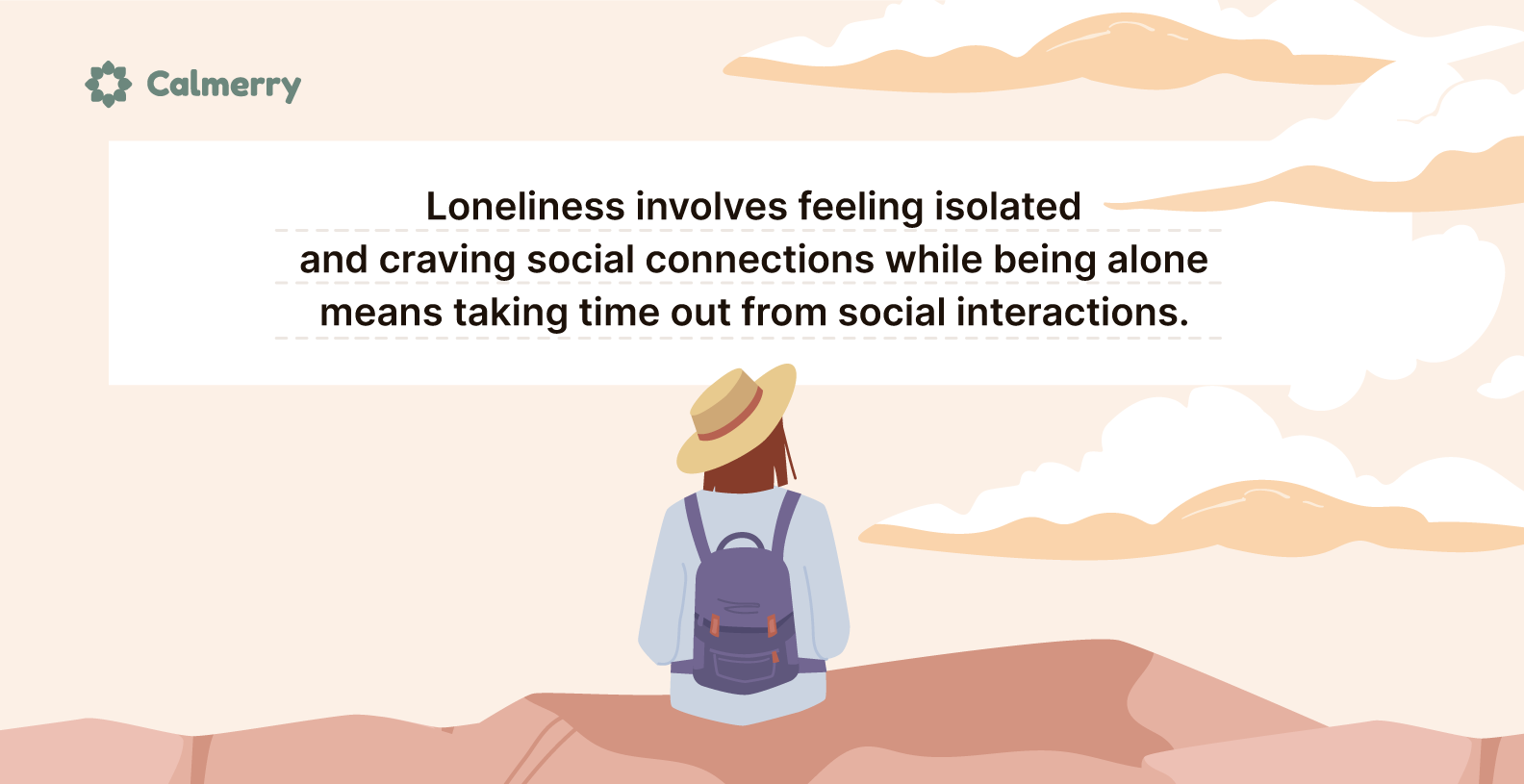 being alone means taking time out from social interactions.