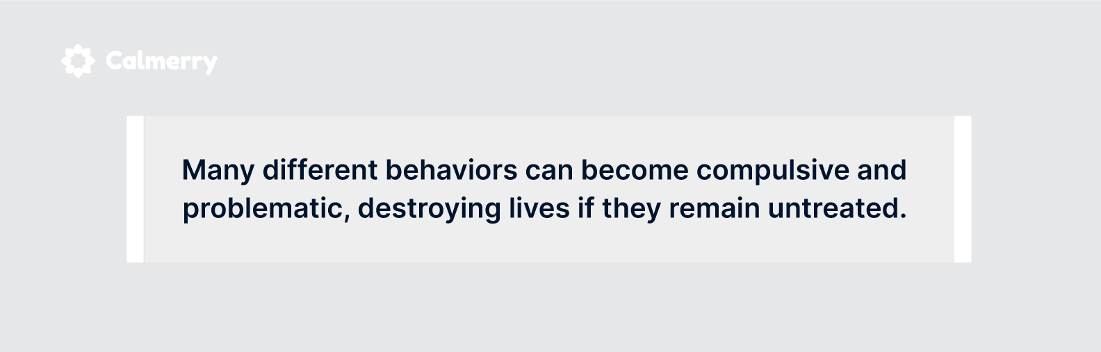 Many different behaviors can become compulsive and problematic