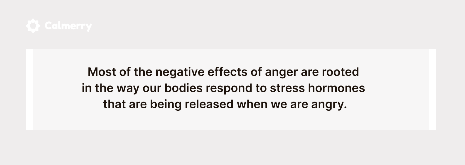 Many effects of anger are rooted in stress