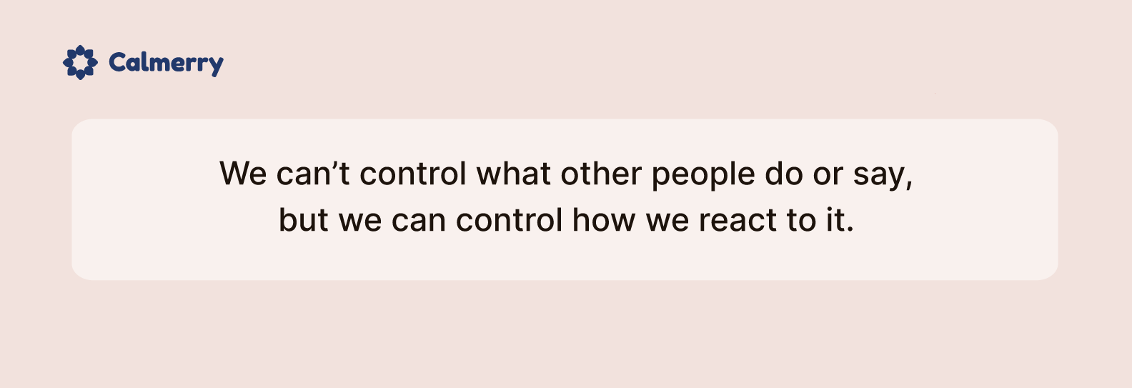 We can’t control what other people do or say