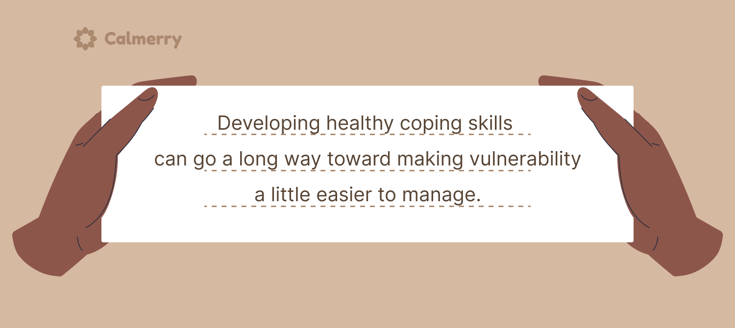 Develop healthy coping skills